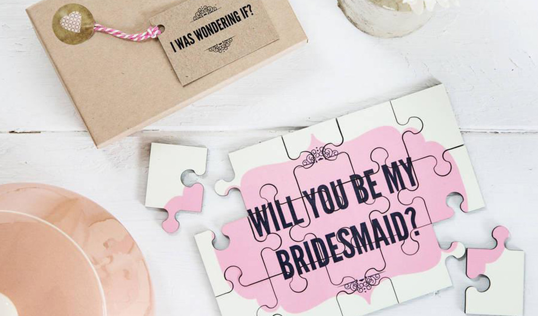 Putting the pieces of the puzzle together reveals an amazing way to ask your girls to be your bridesmaids